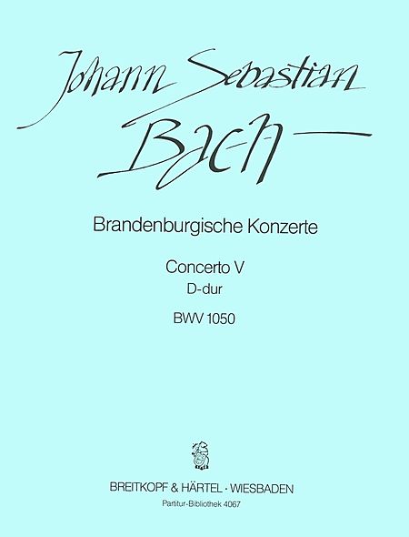 バッハ:ブランデンブルク協奏曲 第5番 ニ長調 BWV 1050 【輸入:室内楽(スコア)】