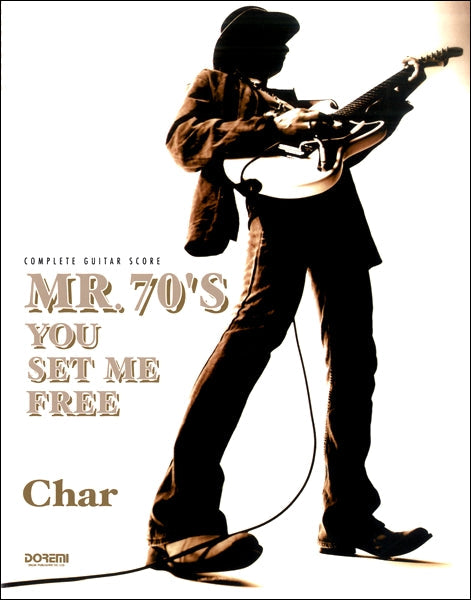 コンプリート・ギター・スコア Char(チャー)/MR.70’S YOU SET ME FREE
