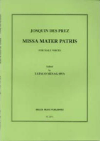 JOSQUIN DES PREZ/ MISSA MATER PATRIS(ミサ・マーテル・パトリス)