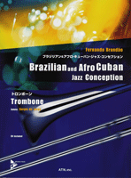 ブラジリアン&アフロ・キューバン・ジャズ・コンセプション トロンボーン CD付