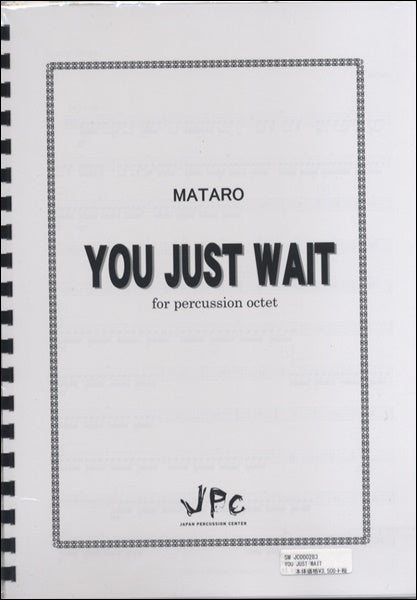 JC000283JPC楽譜 YOU JUST WAIT for Percussion octet 8重奏