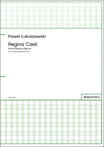 PAWEL LUKASZEWSKI REGINA CAELI FROM MUSICA SACRA FOR UNACCOMPANIED