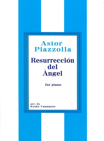 ピアソラ 天使の復活 ピアノソロ/Piazzolla Resurreccion del Angel