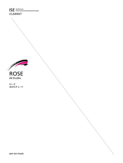 ＩＳＥ（Ｉｎｔｅｒｎａｔｉｏｎａｌ　Ｓｔａｎｄａｒｄ　Ｅｔｕｄｅｓ）　ｆｏｒ　Ｃｌａｒｉｎｅｔ　ＩＳＥ　ローズ：２６のエチュード