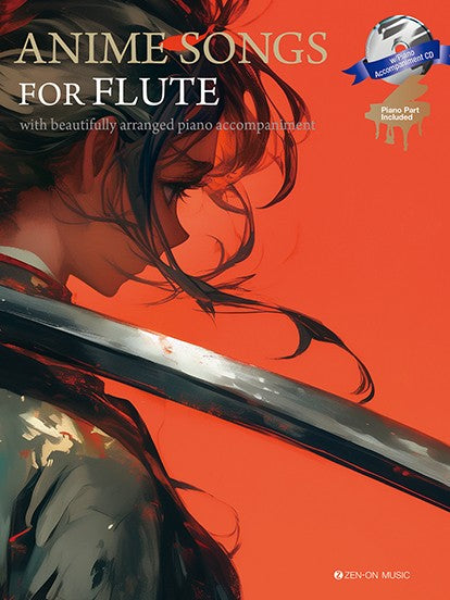 Ａｎｉｍｅ　Ｓｏｎｇｓ　ｆｏｒ　Ｆｌｕｔｅ　ｗｉｔｈ　Ｐｉａｎｏ　Ａｃｃｏｍｐａｎｉｍｅｎｔ　ＣＤ　／　Ｐｉａｎｏ　Ｐａｒｔ　Ｉｎｃｌｕｄｅｄ