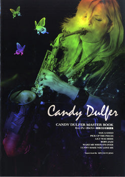 ＣＡＮＤＹ　ＤＵＬＦＥＲ　ＭＡＳＴＥＲ　ＢＯＯＫ／キャンディ・ダルファー教則ＣＤ付楽譜集　アドリブ完全採譜