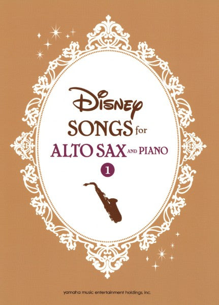 ALTO SAX AND PIANO / DISNEY SONGS FOR ALTO SAX AND PIANO 1