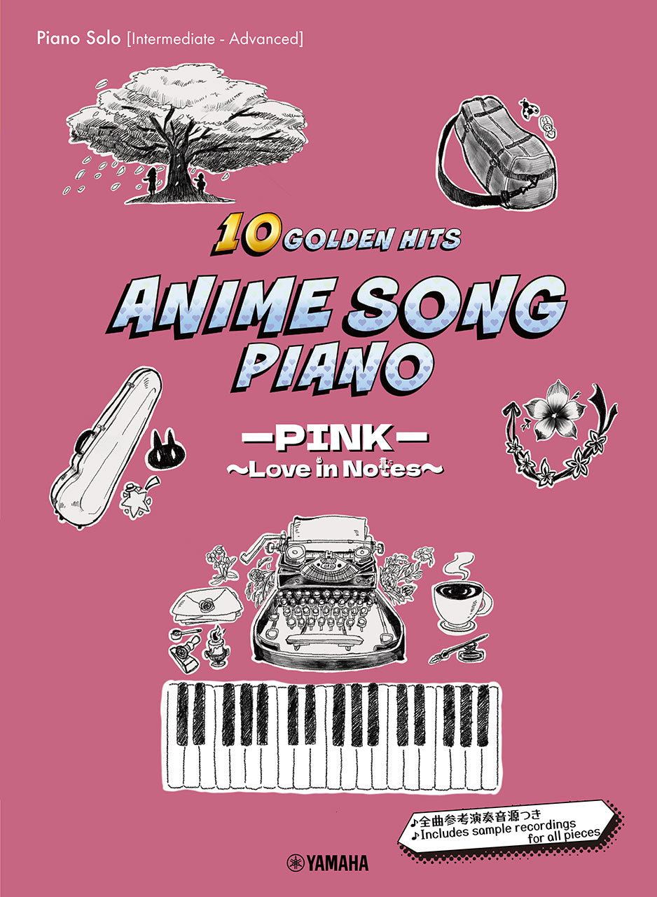 Piano Solo / Anime Song Piano 10 Golden Hits ーPINKー ～Love in Notes～[Japanese/English/Chinese]