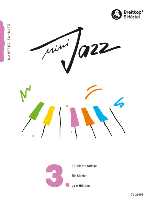 シュミッツ：ミニ・ジャズ 第3巻: 13のやさしい小品 【輸入：ピアノ】