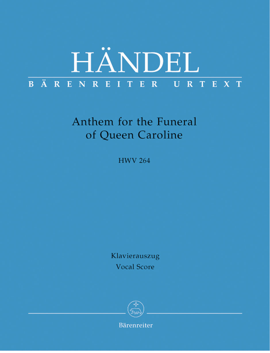 ヘンデル：キャロライン王妃の葬送アンセム HWV 264「シオンへの道はかなしみ」(英語・伊語)/原典版/Landgraf編 【輸入：合唱とピアノ】