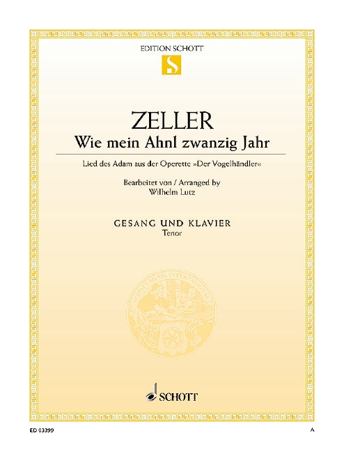 ツェラー：わたしのアーンルが20歳で(喜歌劇「小鳥売り」より)(テノールとピアノ)/Lutz編曲 【輸入：ヴォーカルとピアノ】
