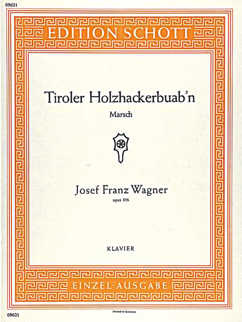 ワーグナー：Tiroler Holzhackerbuab'n March Op.356/Lechner編 【輸入：ピアノ】