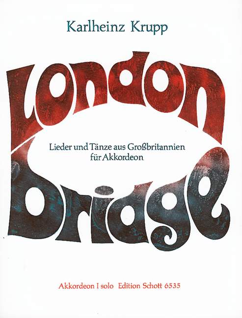 ロンドン橋: 英国の歌曲と舞曲集: アコーディオン 1 【輸入：アコーディオン】