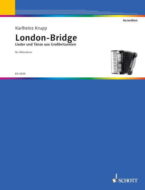 ロンドン橋: 英国の歌曲と舞曲集: アコーディオン 1 & 2 【輸入：アコーディオン】