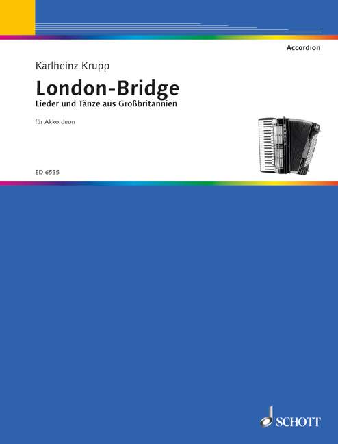 ロンドン橋: 英国の歌曲と舞曲集: アコーディオン 1 & 2 【輸入:アコーディオン】