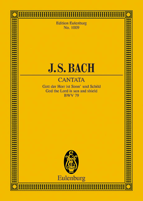 バッハ:カンタータ 第79番「主なる神は、太陽にして楯なり」 BWV 79: スタディ・スコア 【輸入:合唱とオーケストラ】