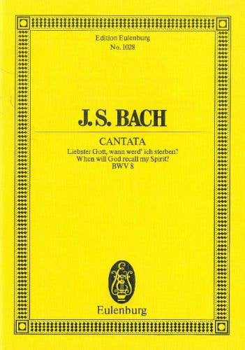 バッハ：カンタータ 第8番「愛する神よ、われいつの日に死すや」 BWV 8: スタディ・スコア 【輸入：合唱とオーケストラ】