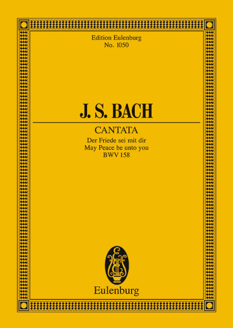 バッハ：カンタータ 第158番「平安、汝とともにあれ」 BWV 158: スタディ・スコア 【輸入：合唱とオーケストラ】