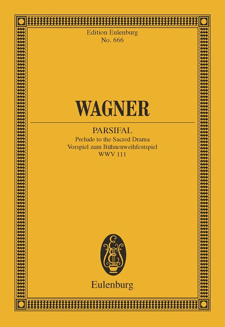 ワーグナー：楽劇「パルジファル」より 第1幕への前奏曲 【輸入：オーケストラ(スコア)】