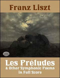 リスト：交響詩｢前奏曲｣とその他の交響詩: 大型スコア 【輸入：オーケストラ(スコア)】