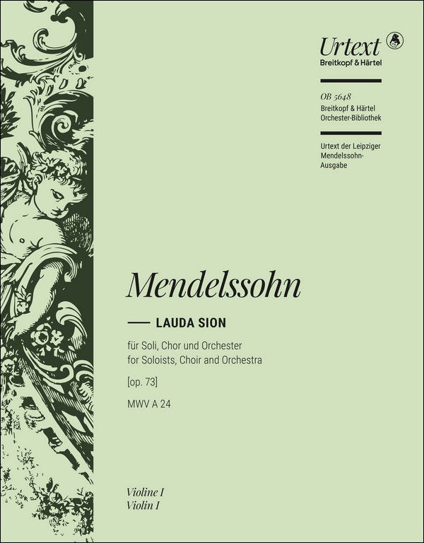 メンデルスゾーン：カンタータ「シオンを讃えよ(ラウダ・シオン)」 Op.73 MWV A 24: バイオリン 1 【輸入：オーケストラ･パート譜】