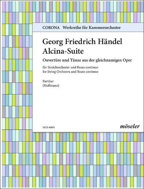 ヘンデル：オペラ「アルチーナ(アルキーナ)」組曲～弦楽オーケストラと通奏低音のための/Hoffmann編: 指揮者用大型スコア 【輸入：オーケストラ(スコア)】