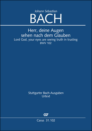 バッハ：カンタータ 第102番「主よ、汝の目は信ずる者を見守りたもう」 BWV 102: 指揮者用大型スコア 【輸入：合唱とオーケストラ】