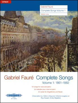 フォーレ：フォーレ歌曲全集 第1巻(中声用): 1861年-1882年/Howat & Kilpatrick編 【輸入：ヴォーカルとピアノ】