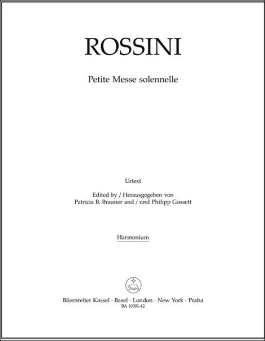 ロッシーニ：小ミサソレムニス/原典版/Brauner & Gossett編: ハルモニウム(リードオルガン) 【輸入：合唱】