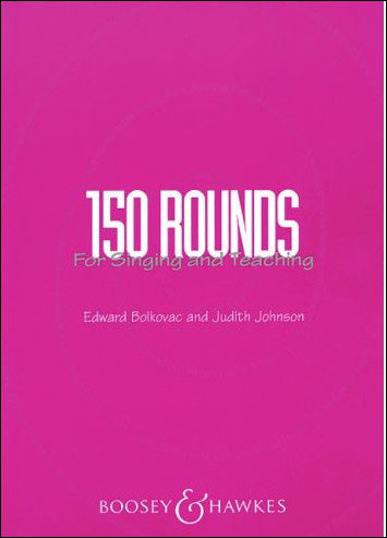 歌唱と指導のための150の輪唱集/Bolkovac & Johnson編 【輸入：ヴォーカル】
