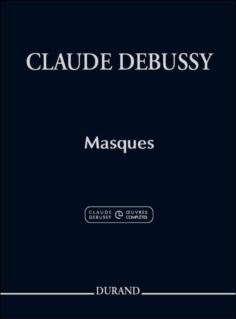 ドビュッシー：マスク(仮面)/ドビュッシー全集に基づく新版/ホワット編 【輸入：ピアノ】