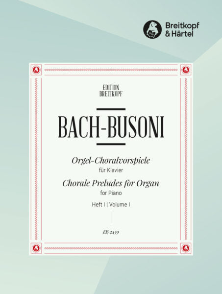 バッハ：コラール前奏曲集/ブゾーニ編 第1巻: BWV 667, 645, 659, 734, 639 【輸入：ピアノ】
