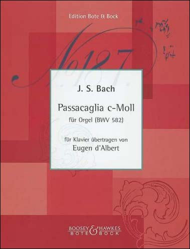 バッハ：パッサカリア ハ短調 BWV 582/D'Albert編曲 【輸入：ピアノ】