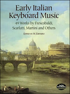アーリー・イタリアン・キーボード・ミュージッ: 49作品（フレスコバルディ,スカルラッティ,マルティニ　他）/Espostio編 【輸入：ピアノ】