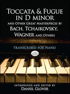 トッカータとフーガ ニ短調と偉大なる作曲家たちのピアノ作品集 【輸入：ピアノ】