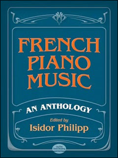 フィリップ：フランス・ピアノ作品アンソロジー 【輸入：ピアノ】
