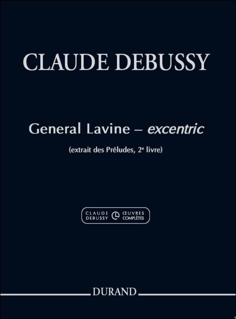 ドビュッシー：前奏曲集 第2巻よ り 奇人ラヴィーヌ将軍/ドビュッシー全集に基づく新版/ホワット編 【輸入：ピアノ】