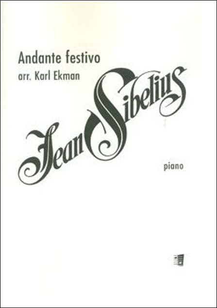 シベリウス：アンダンテ・フェスティーヴォ(祝祭アンダンテ)/ピアノ・ソロ用編曲/Ekman編 【輸入：ピアノ】