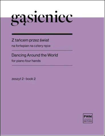 ゴンシェニェツ：ダンシング・アラウンド・ザ・ワールド 第2巻 ～ピアノ連弾のための 【輸入：ピアノ】