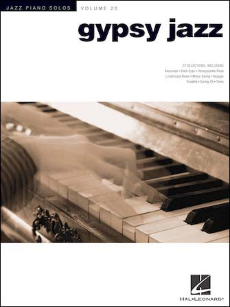 ジャズ・ピアノ・ソロ 第20巻: ジプシー・ジャズ/Edstrom編 【輸入：ピアノ】