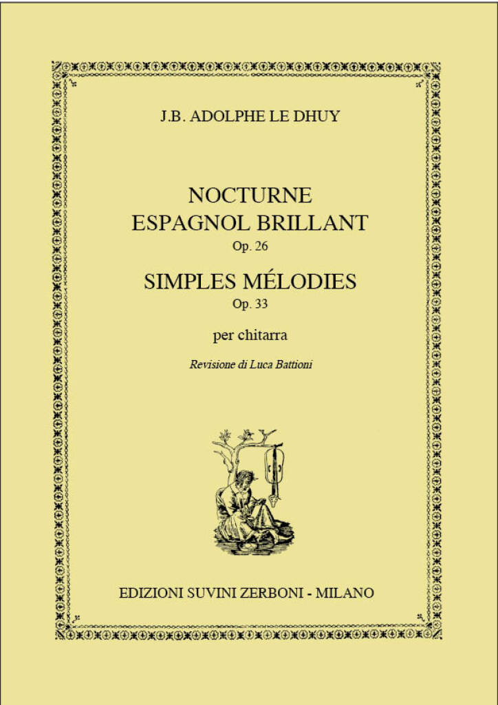 ル・デュイ：ギターのための華麗なるスペイン風夜想曲 Op.26、素朴なメロディー Op.33 【輸入：ギター】