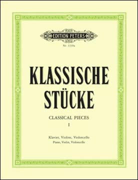 バイオリン、チェロとピアノのためのクラシック作品集 第1巻 【輸入：室内楽(パート譜)】