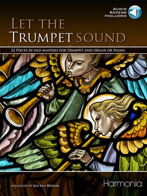 Let the Trumpet Sound: トランペットとオルガン(ピアノ)のための22の小品/Beekum編曲/デ・ハーン編: オーディオ・オンライン・アクセスコード付 【輸入：トランペット】