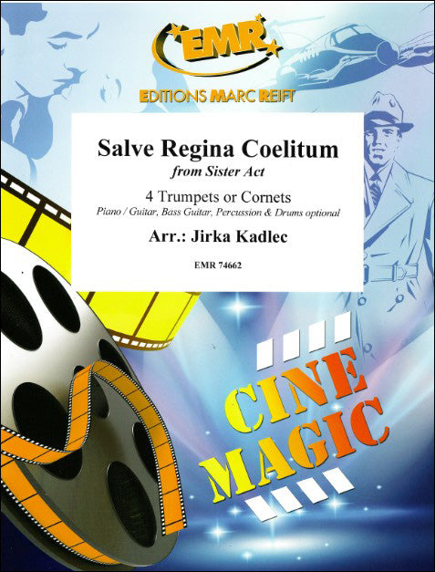 サルヴェ・レジーナ・チェーリトゥム ～映画「天使にラブ・ソングを」より/4本のトランペット(またはコルネット)用編曲/Kadlec編 【輸入：トランペット】