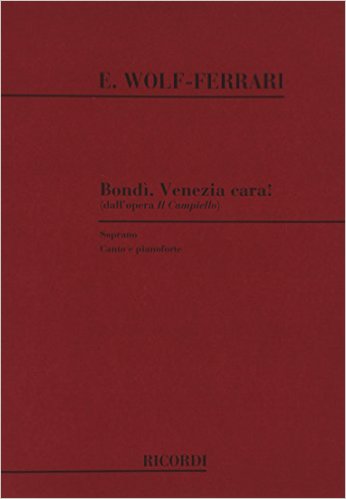 ヴォルフ=フェッラーリ：オペラ「広場」より さようなら、愛しのヴェネツィア(ソプラノ) 【輸入：ヴォーカルとピアノ】