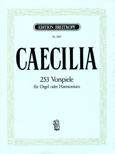 CAECILIA：253のコラール前奏曲集/ラインハルト編 【輸入：オルガン】