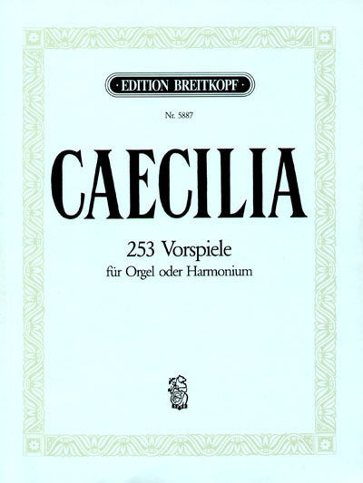 CAECILIA：253のコラール前奏曲集/ラインハルト編 【輸入：オルガン
