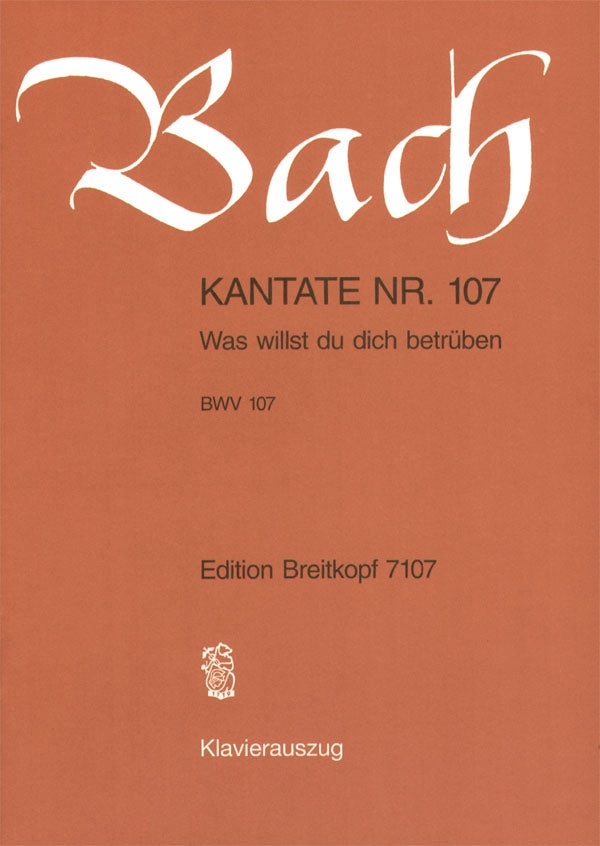 バッハ：カンタータ 第107番「汝何を悲しまんとするか」 BWV 107(独語) 【輸入：合唱とピアノ】