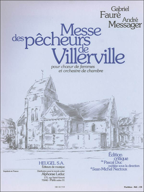 フォーレ：女声合唱とオーケストラのためのヴィレルヴィルの漁夫のミサ曲 【輸入：合唱とオーケストラ】