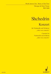 シチェドリン：ソット・ヴォーチェ・コンチェルト 【輸入：チェロとオーケストラ(スコア)】